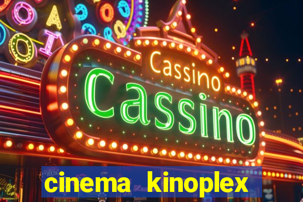 cinema kinoplex norte shopping